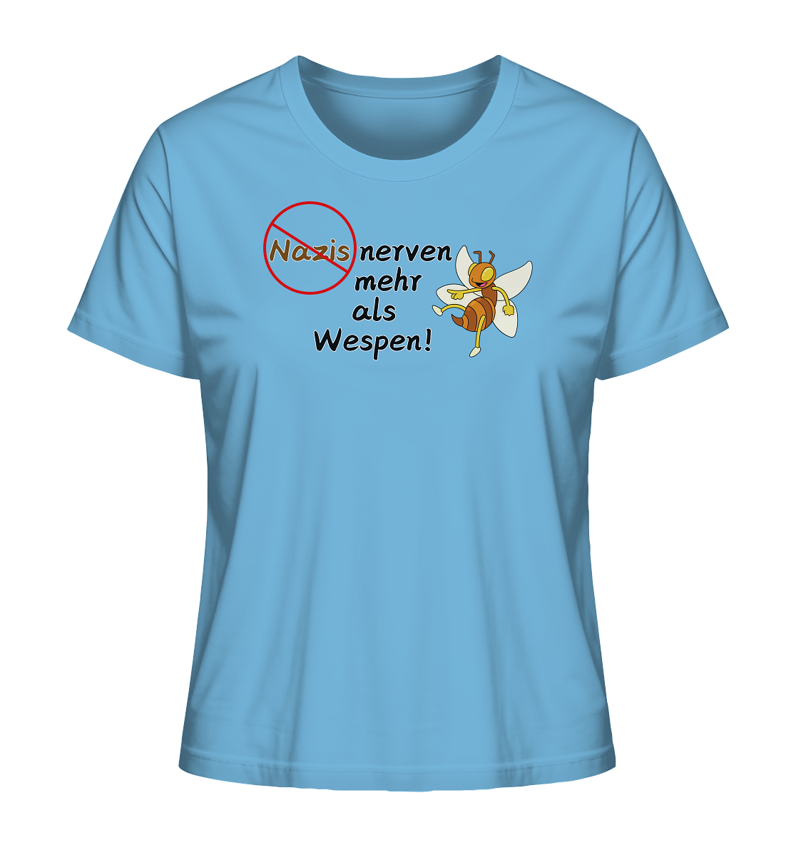 Nazis nerven mehr als Wespen - Ladies Organic Shirt