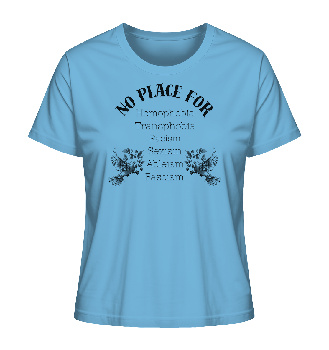 No Place For (schwarze Schrift) - Ladies Organic Shirt
