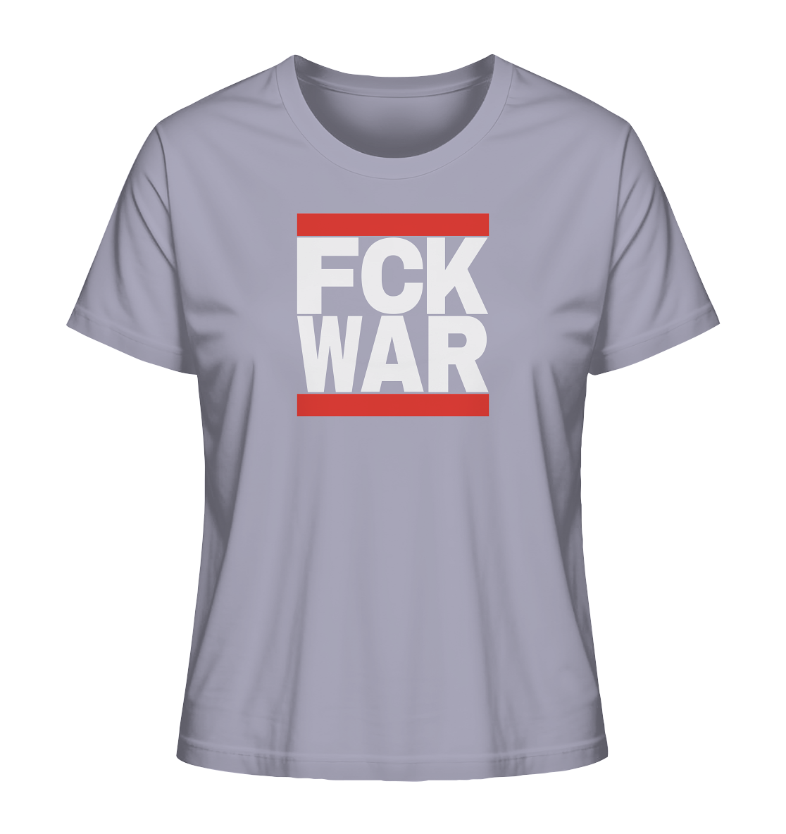 FCK WAR (weiße Schrift) - Ladies Organic Shirt