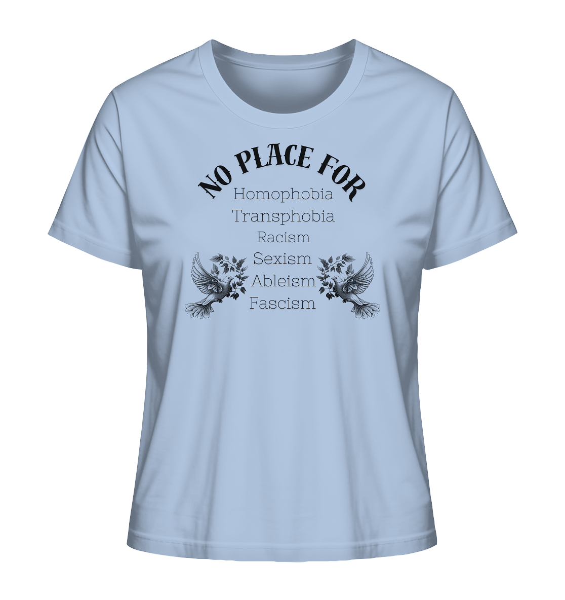 No Place For (schwarze Schrift) - Ladies Organic Shirt