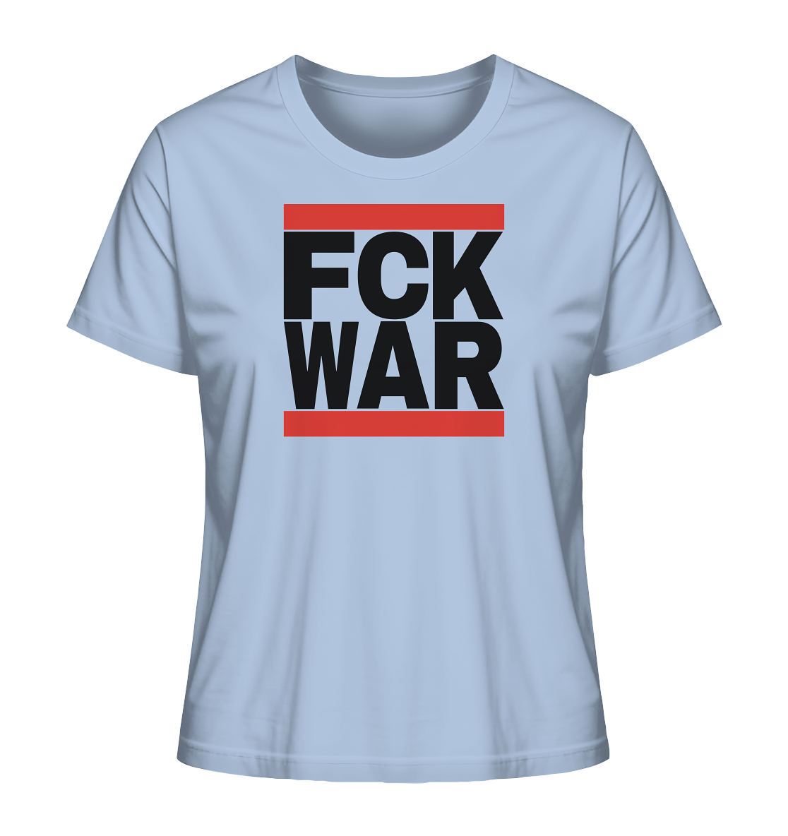FCK WAR (schwarze Schrift) - Ladies Organic Shirt