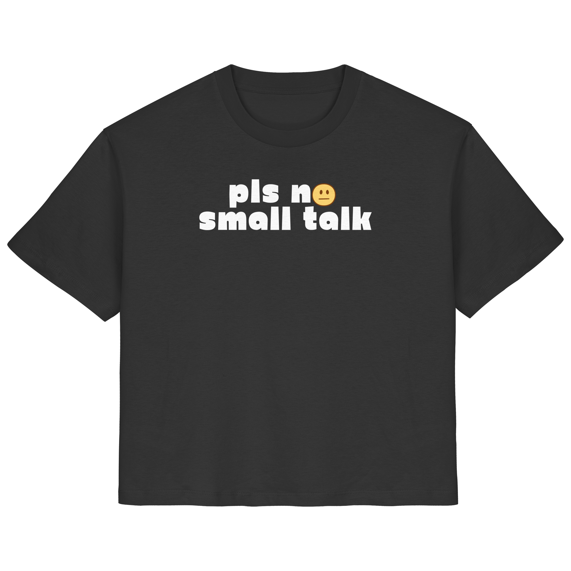 pls no small talk - Ladies Organic Shirt