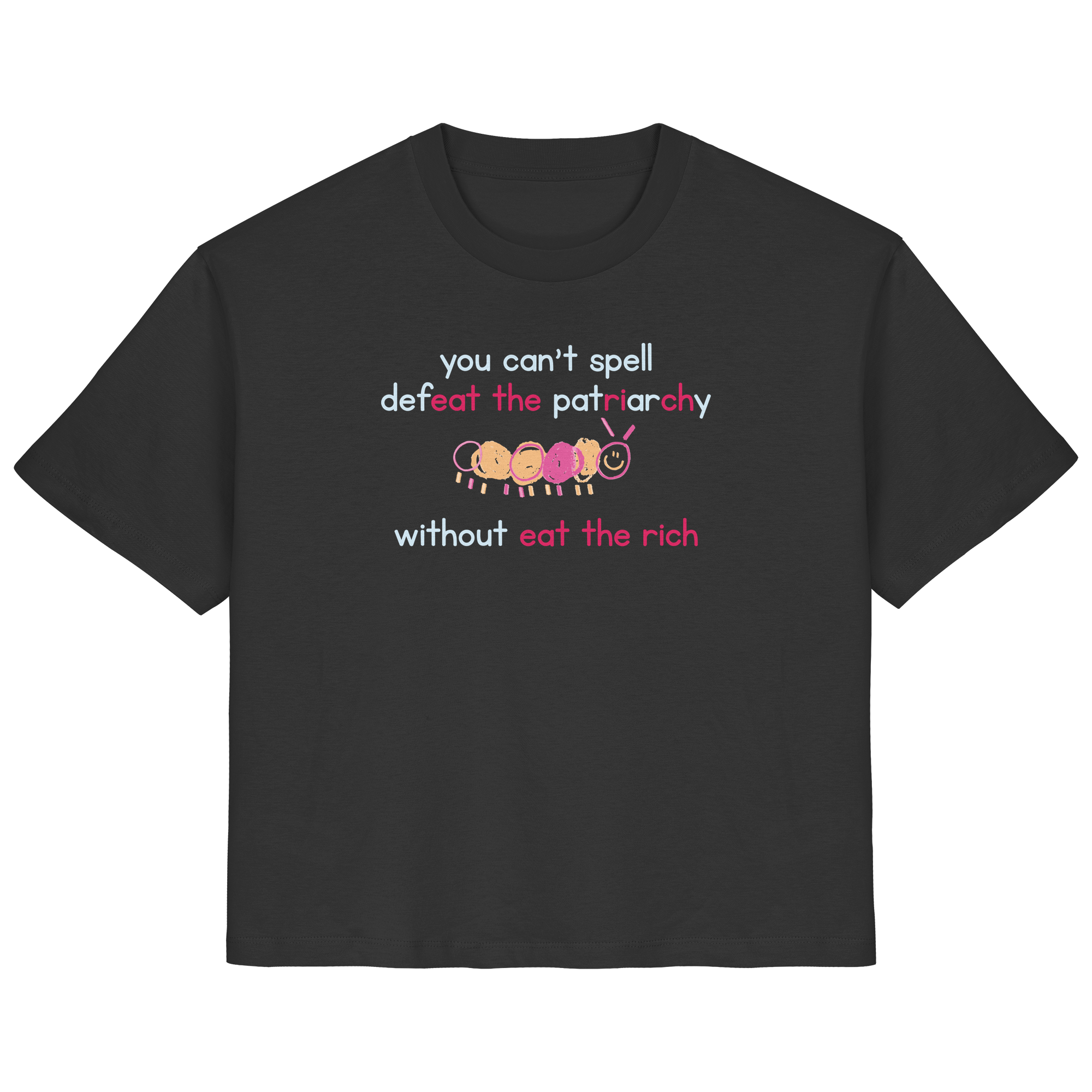 You can't spell Defeat the Patriarchy without Eat the Rich - Ladies Organic Shirt