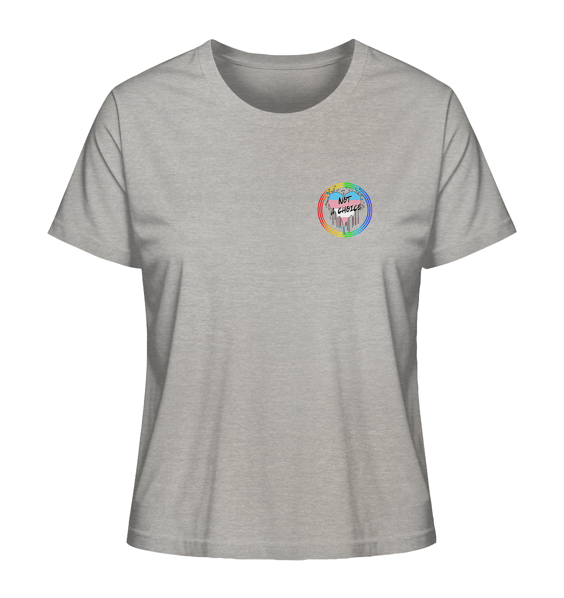 Trans Not a Choice "Regenbogenkreis Edition" - Ladies Organic Shirt