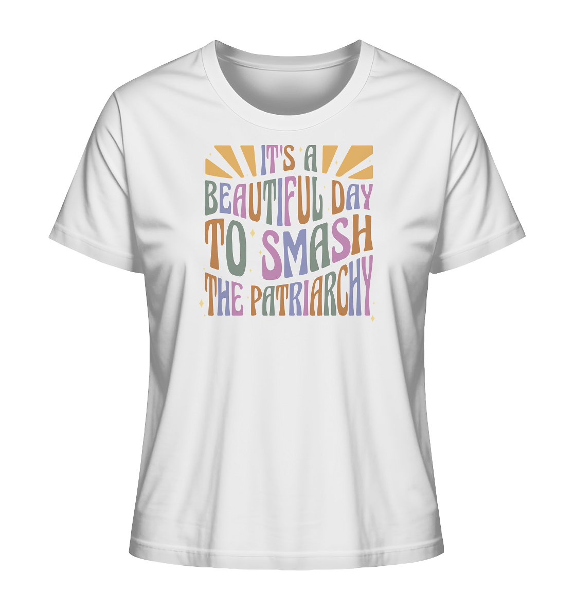 It's a Beautiful Day to Smash the Patriarchy - Ladies Organic Shirt
