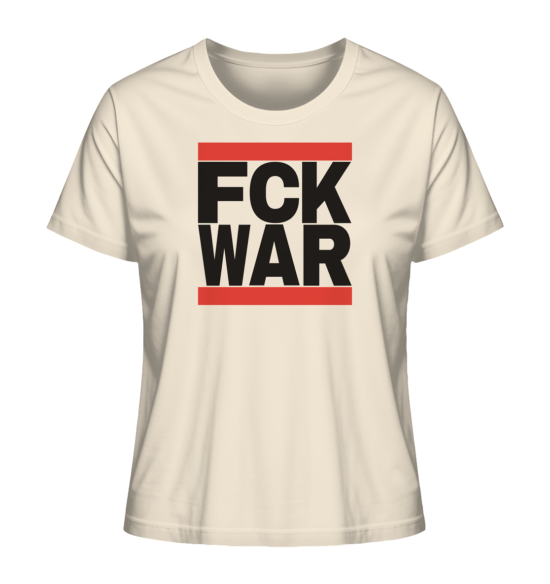 FCK WAR (schwarze Schrift) - Ladies Organic Shirt