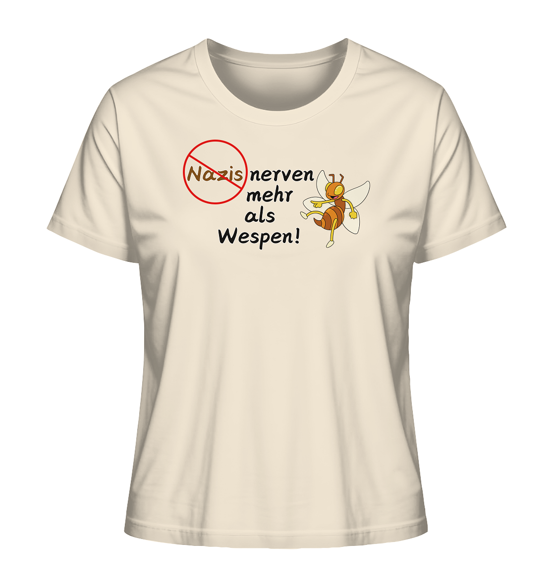 Nazis nerven mehr als Wespen - Ladies Organic Shirt