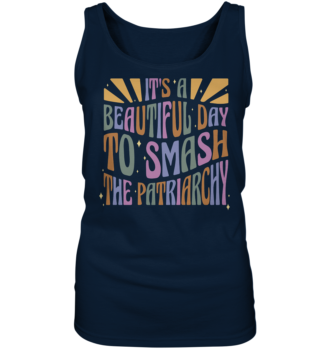 It's a Beautiful Day to Smash the Patriarchy - Ladies Tank-Top