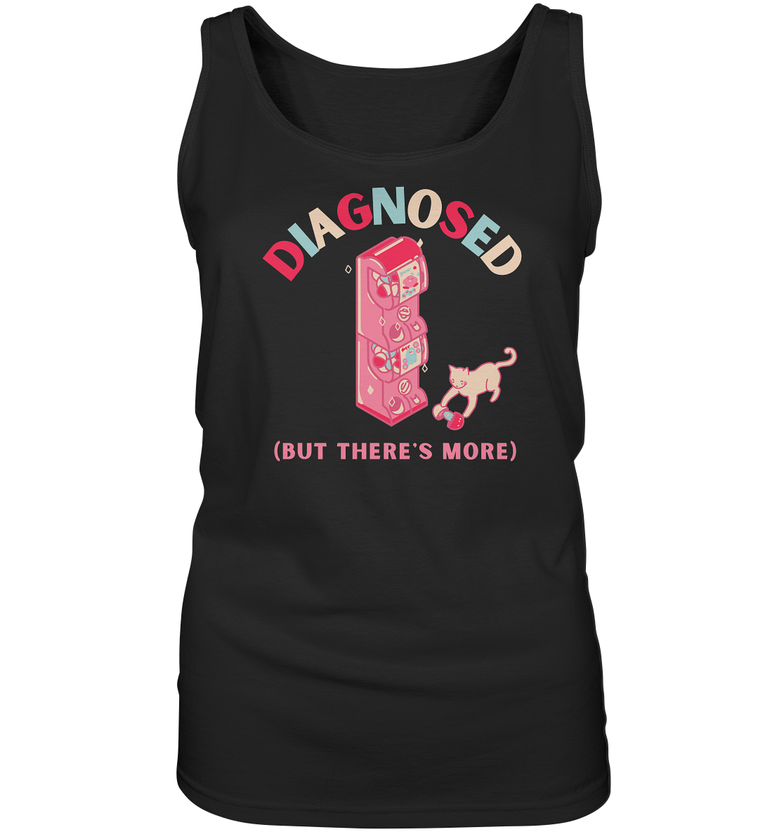 Diagnosed, but there's more - Ladies Tank-Top