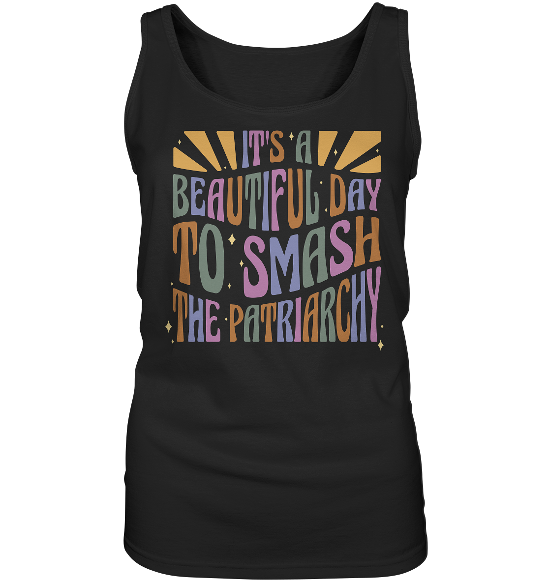 It's a Beautiful Day to Smash the Patriarchy - Ladies Tank-Top