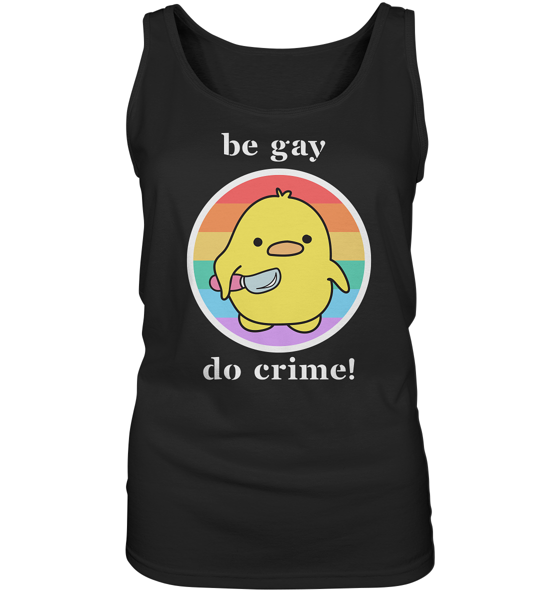 Be Gay Do Crime - Ladies Tank-Top