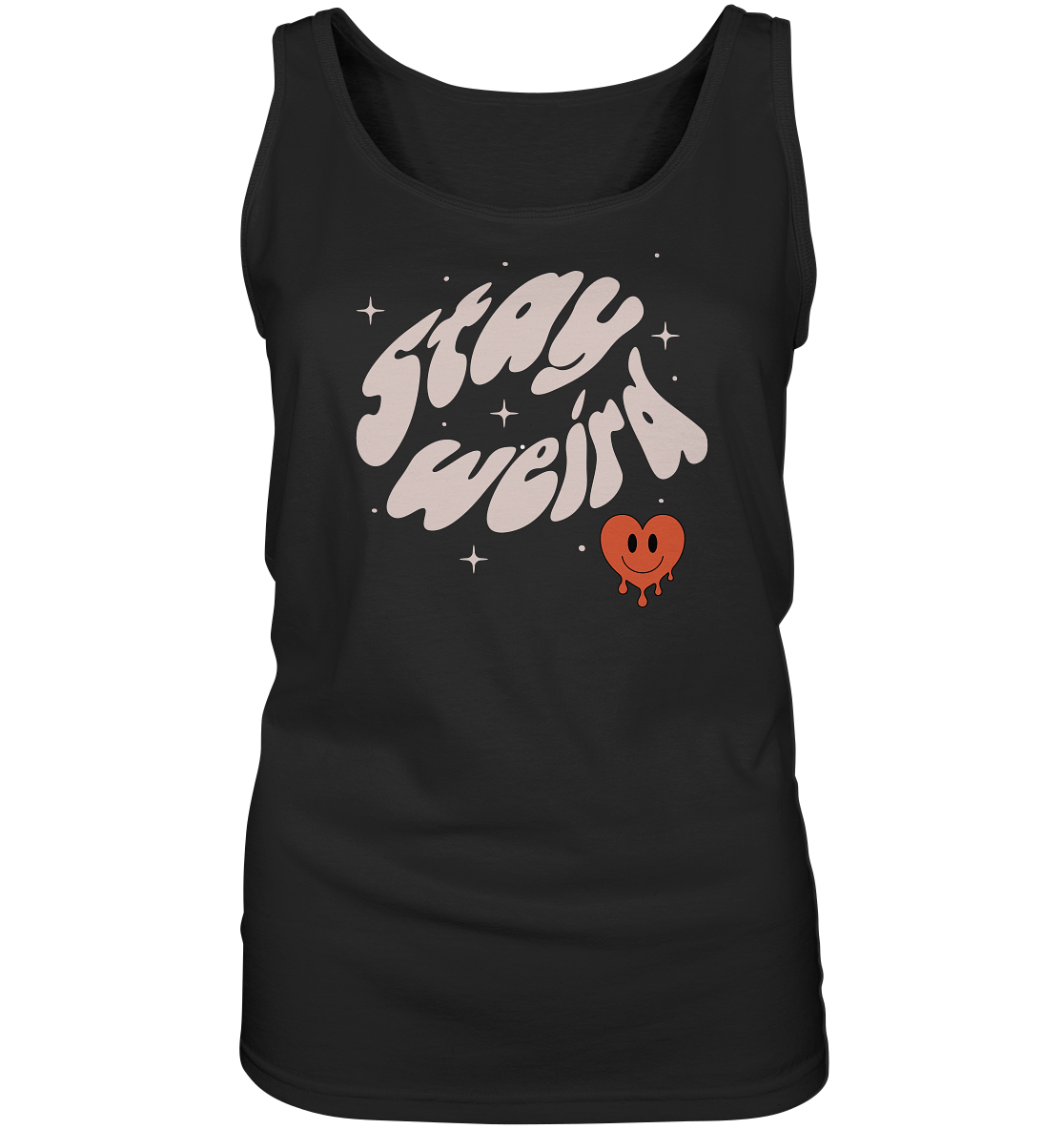 stay weird - Ladies Tank-Top