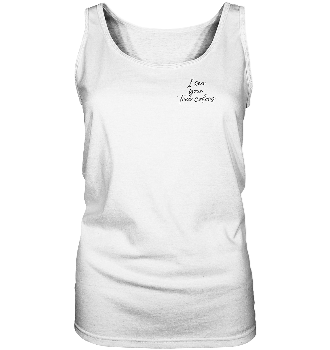 I see your True colors Backprint - Ladies Tank-Top