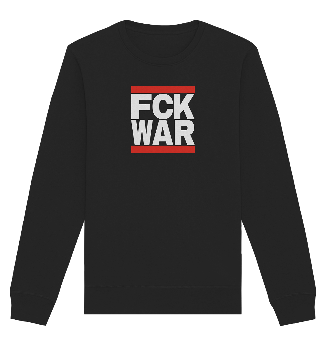 FCK WAR (weiße Schrift) - Organic Basic Unisex Sweatshirt