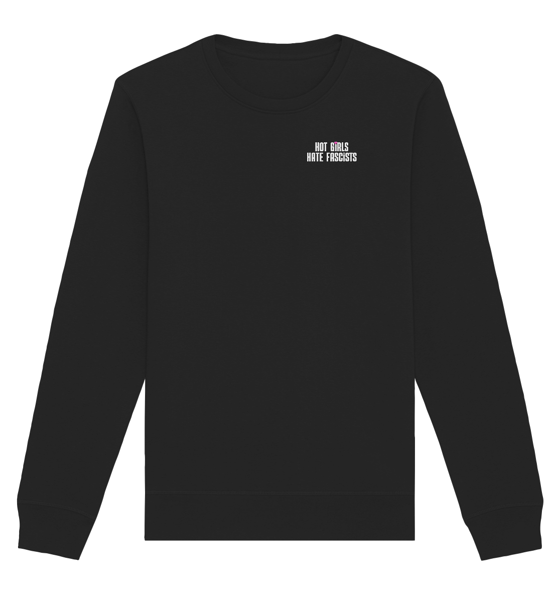 Hot Girls Hate Fascists (dunkel) - Organic Basic Unisex Sweatshirt