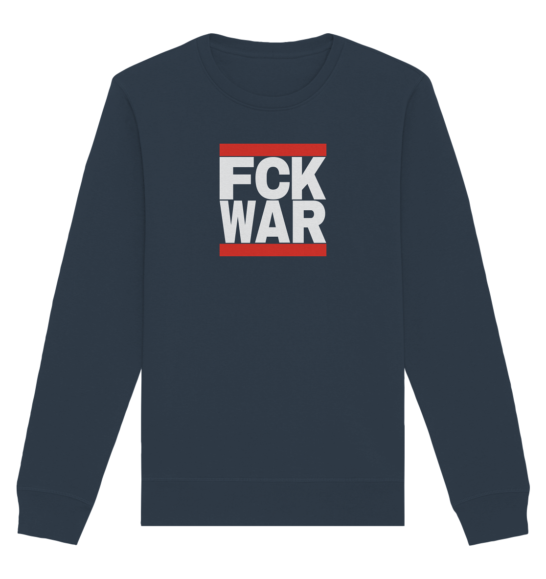 FCK WAR (weiße Schrift) - Organic Basic Unisex Sweatshirt