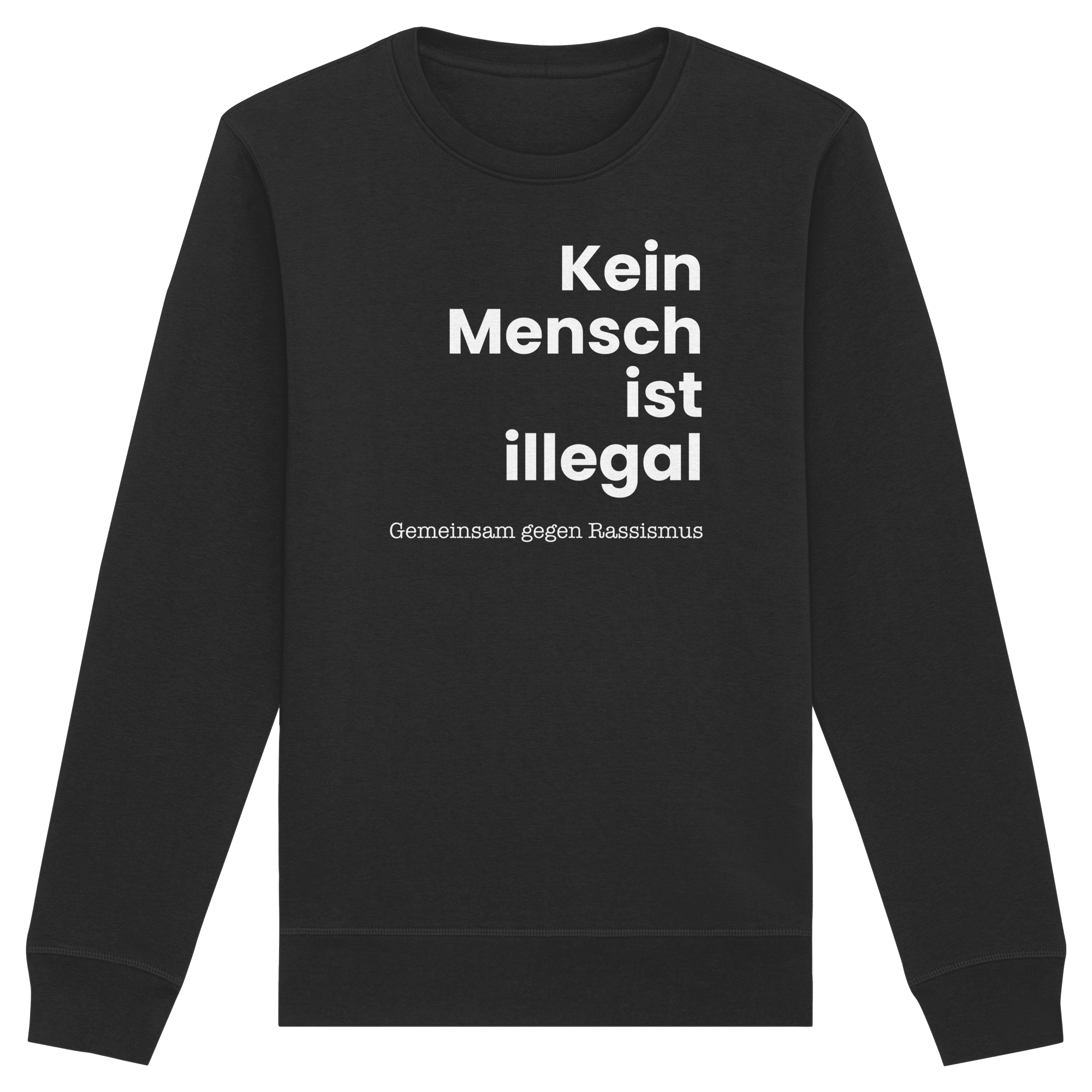Kein Mensch ist illegal "Gemeinsam gegen Rassismus Edition" Frontprint - Organic Basic Unisex Sweatshirt