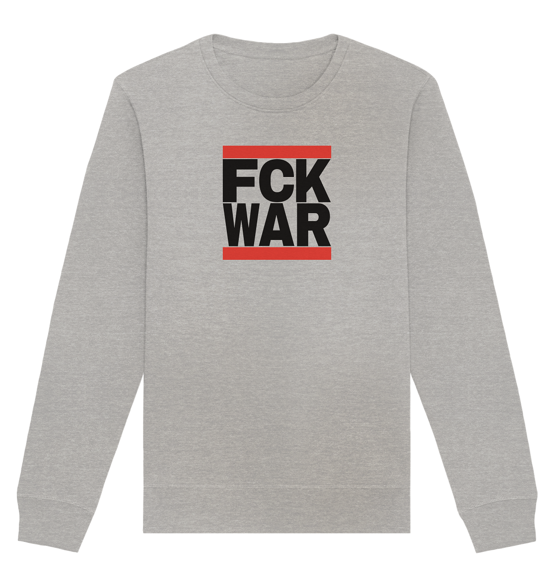 FCK WAR (schwarze Schrift) - Organic Basic Unisex Sweatshirt