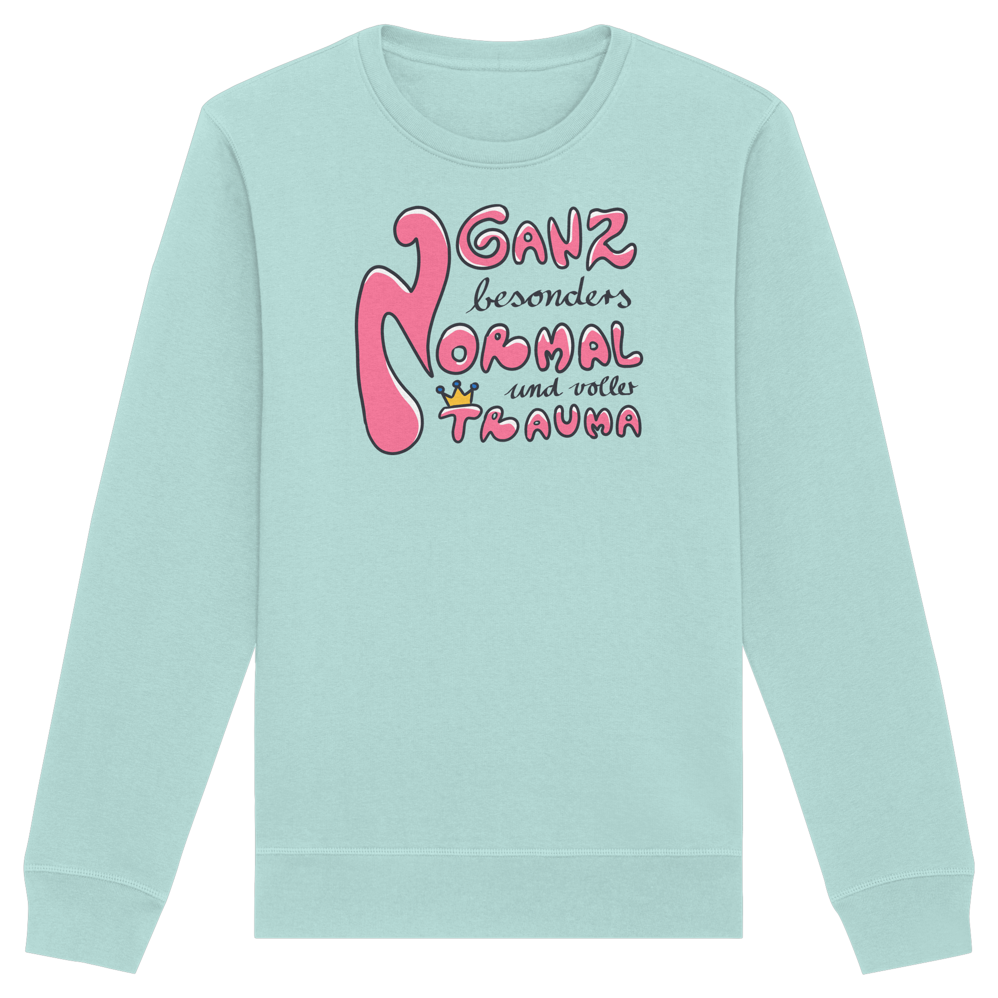 Ganz besonders Normal und voller Trauma "Pinke Edition" - Organic Basic Unisex Sweatshirt