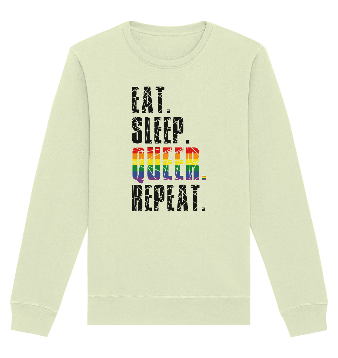 EAT. SLEEP. QUEER. REPEAT. - Organic Basic Unisex Sweatshirt