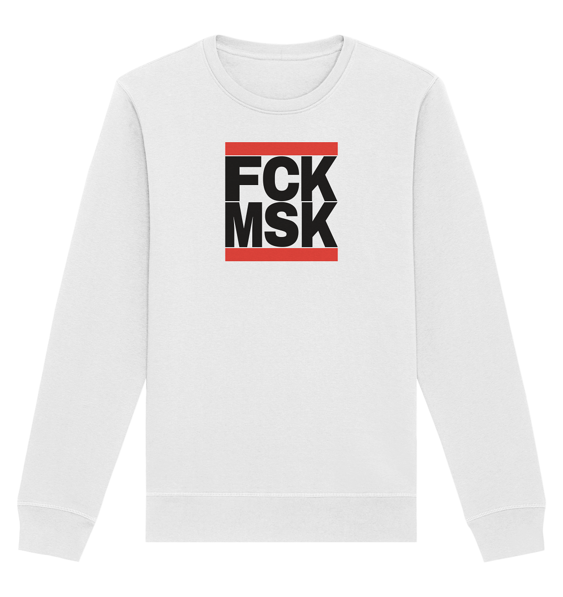 FCK MSK (schwarze Schrift) - Organic Basic Unisex Sweatshirt