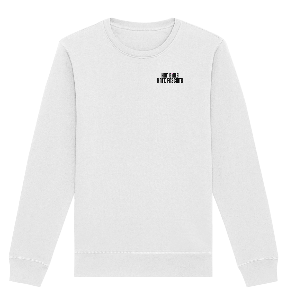 Hot Girls Hate Fascists (hell) - Organic Basic Unisex Sweatshirt