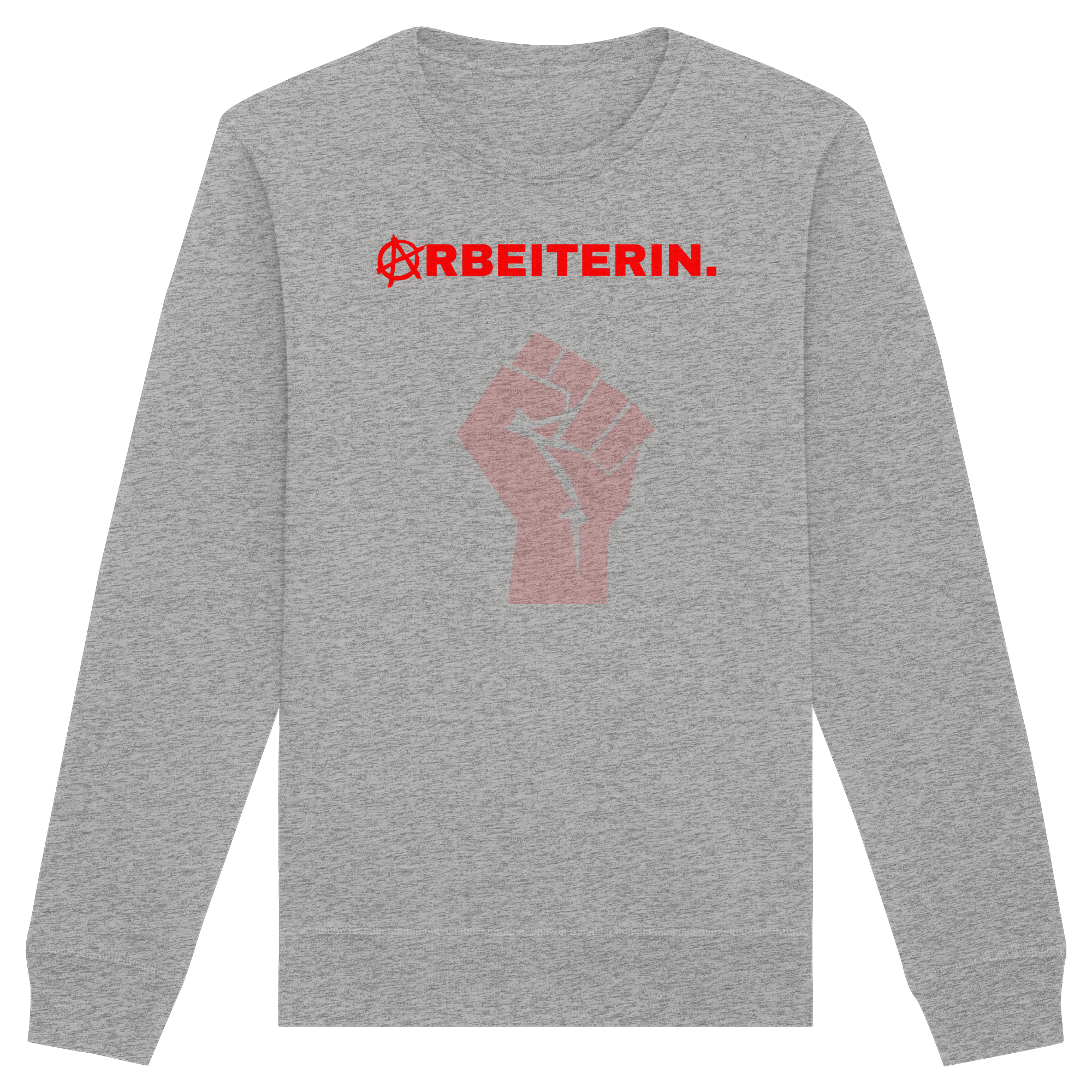 ARBEITERIN. "Solidarisch und Frei Edition" - Organic Basic Unisex Sweatshirt