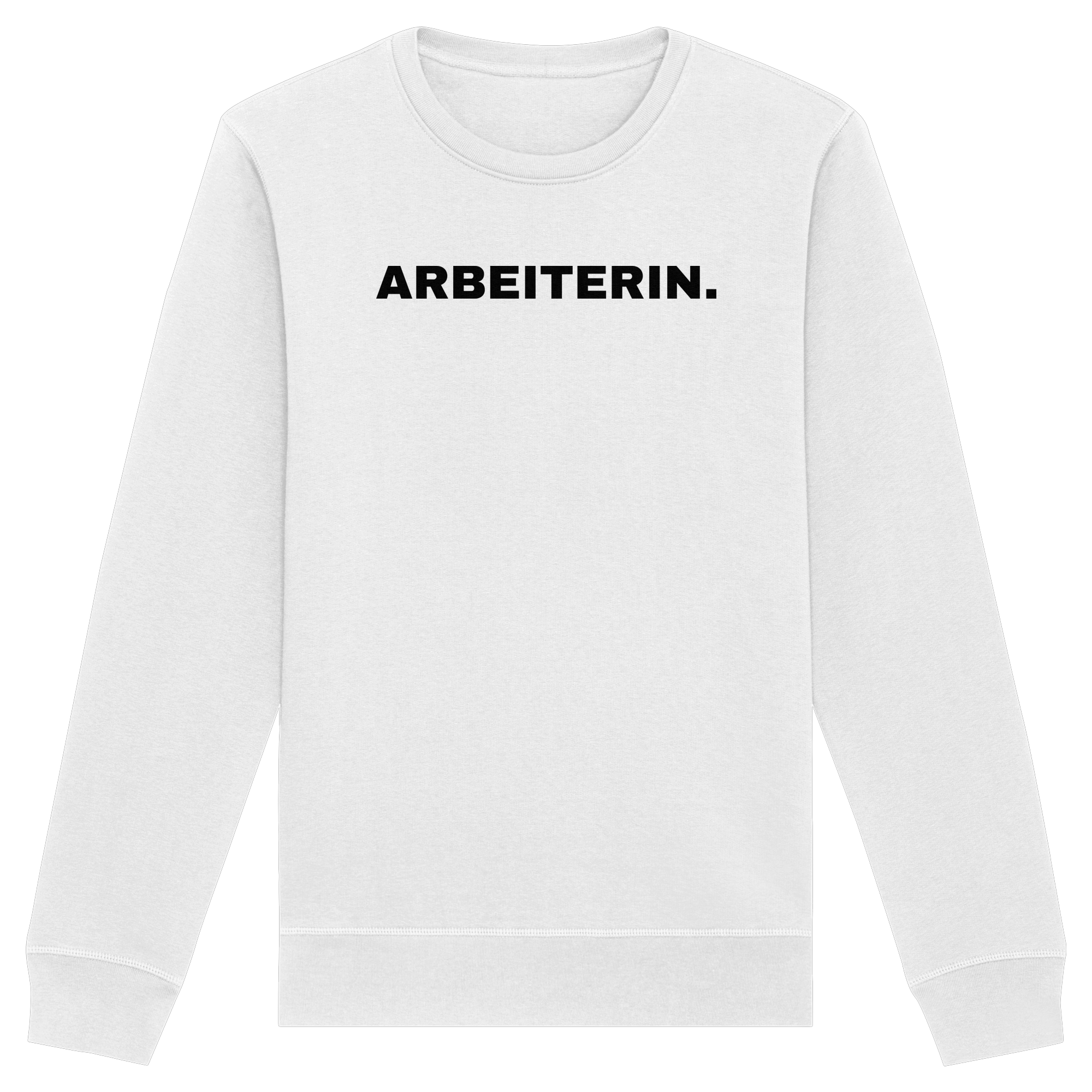 ARBEITERIN. "Plain Work Edition" - Organic Basic Unisex Sweatshirt