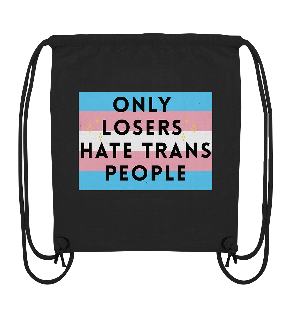 Only Losers hate Trans People - Organic Gym-Bag