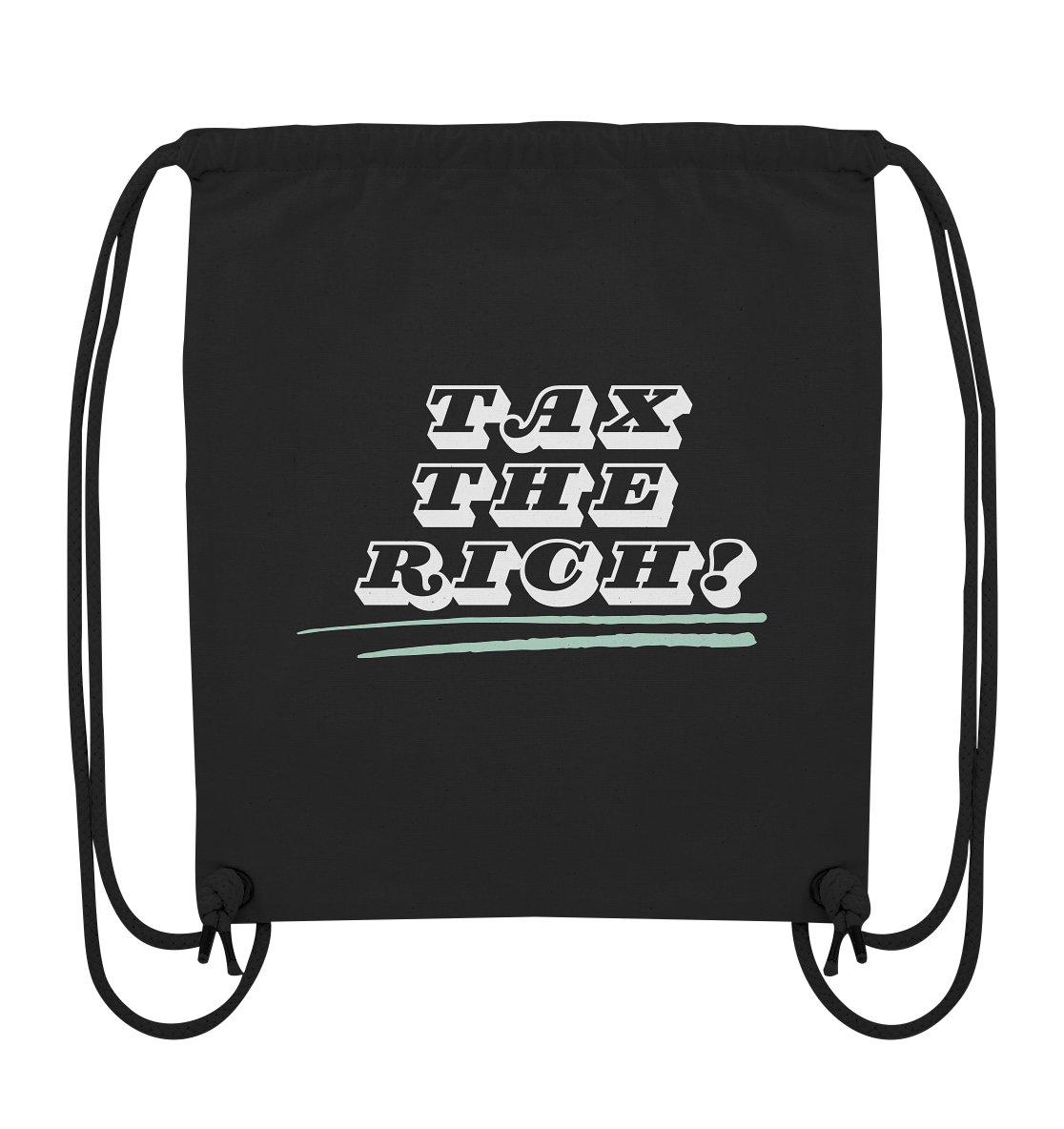 Tax The Rich "Underlined Edition" - Organic Gym-Bag
