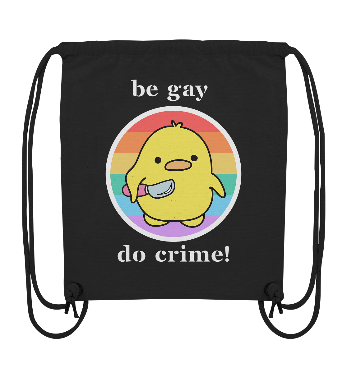 Be Gay Do Crime - Organic Gym-Bag