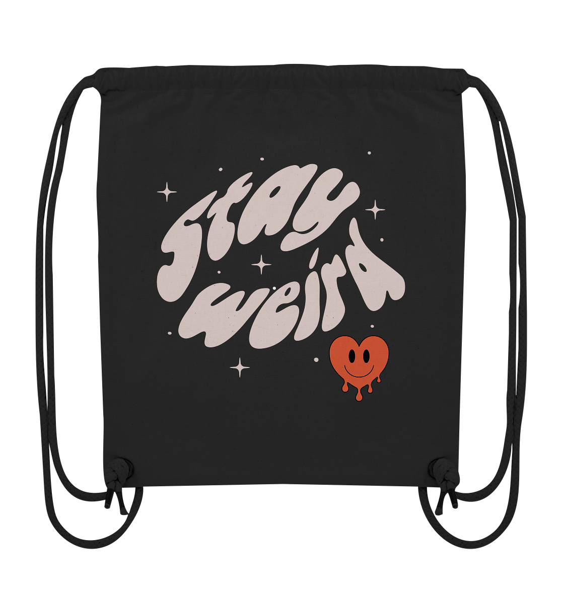 stay weird - Organic Gym-Bag