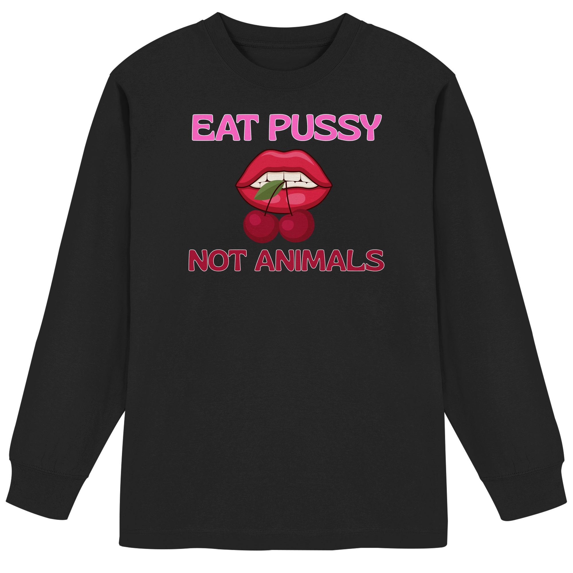 Eat Pussy Not Animals "Cherry Bite Edition" - Organic Heavy Oversized Longsleeve T-Shirt