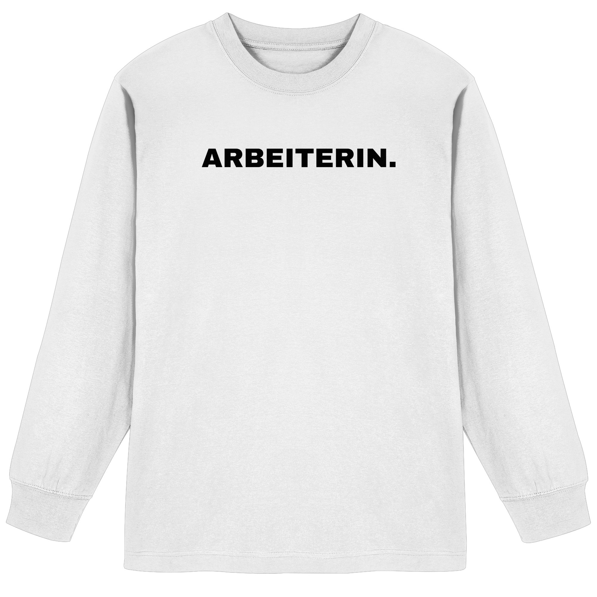 ARBEITERIN. "Plain Work Edition" - Organic Heavy Oversized Longsleeve T-Shirt