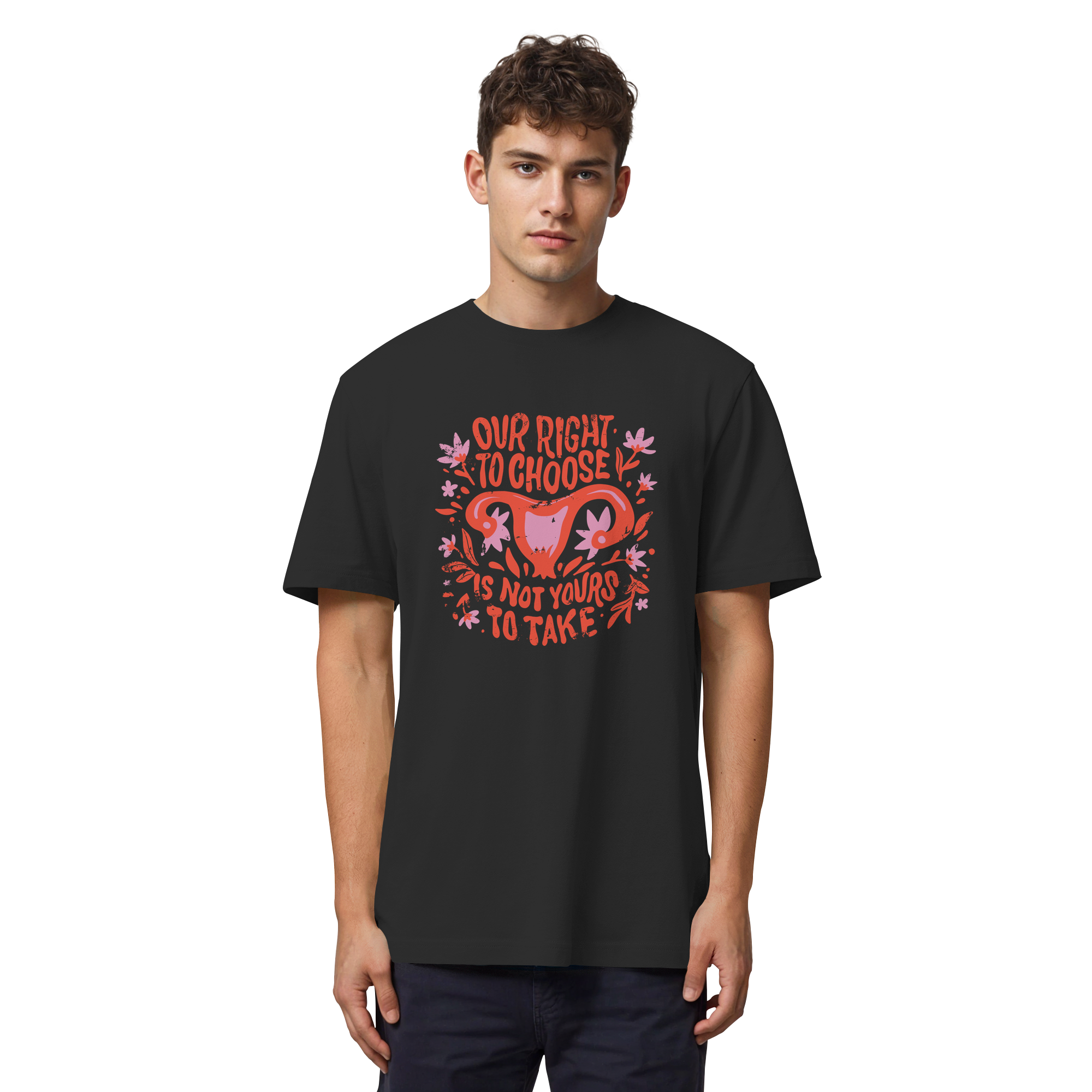 Our Right To Choose Is Not Yours To Take - Organic Heavy T-Shirt