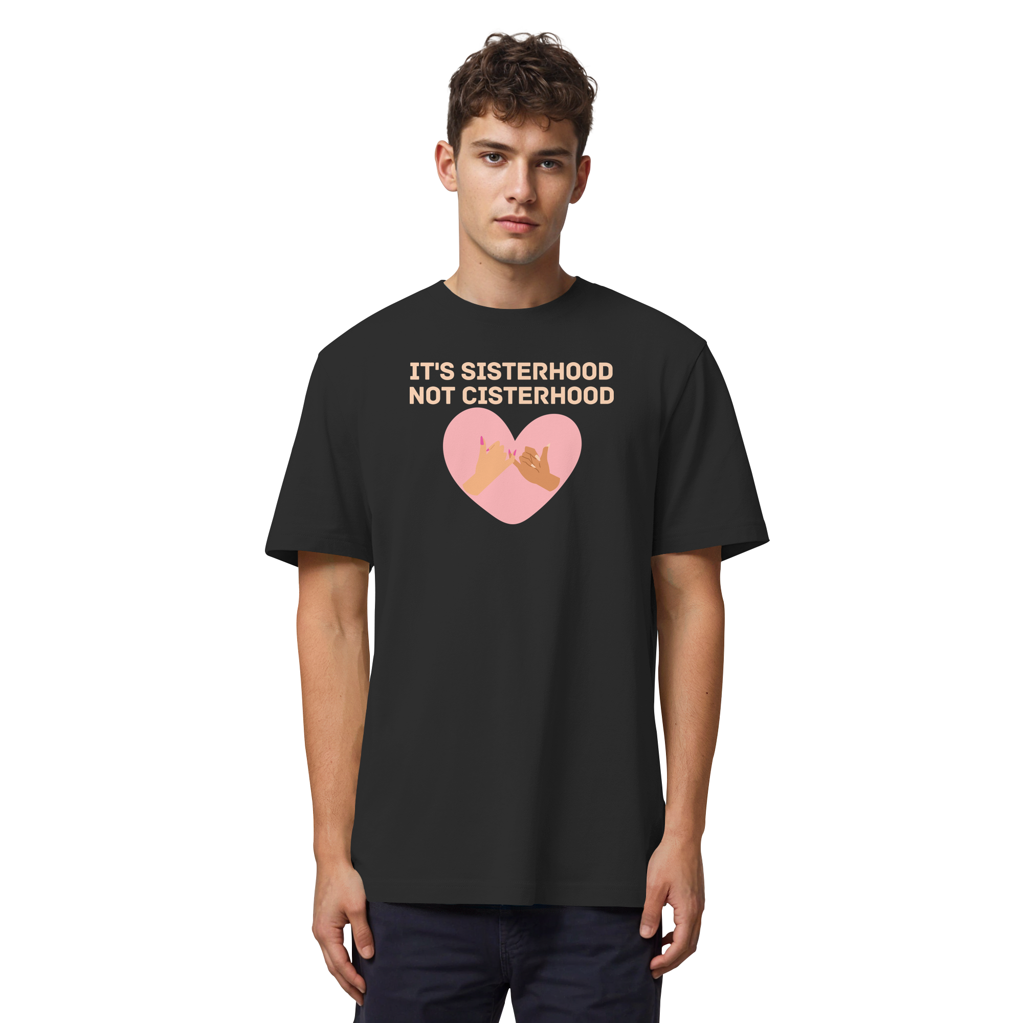 It's Sisterhood Not Cisterhood - Organic Heavy T-Shirt