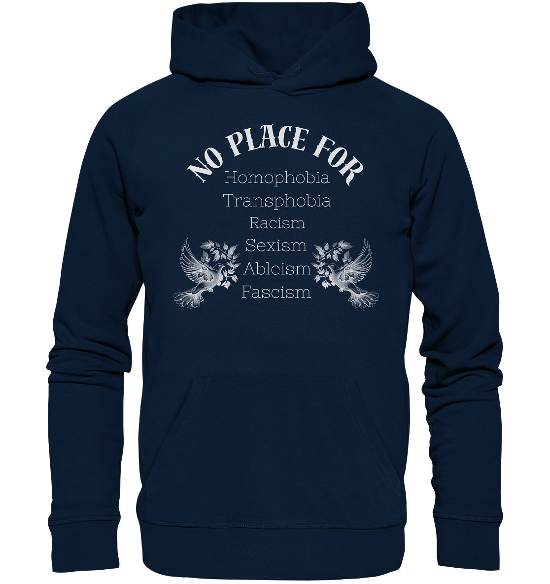 No Place For (weiße Schrift) - Organic Hoodie
