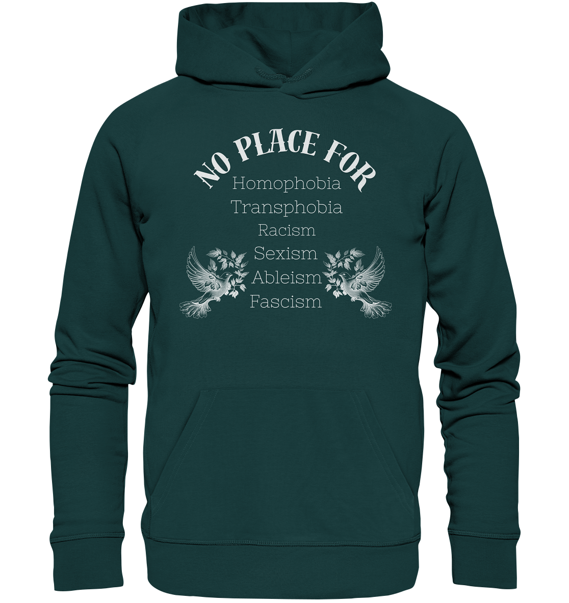 No Place For (weiße Schrift) - Organic Hoodie