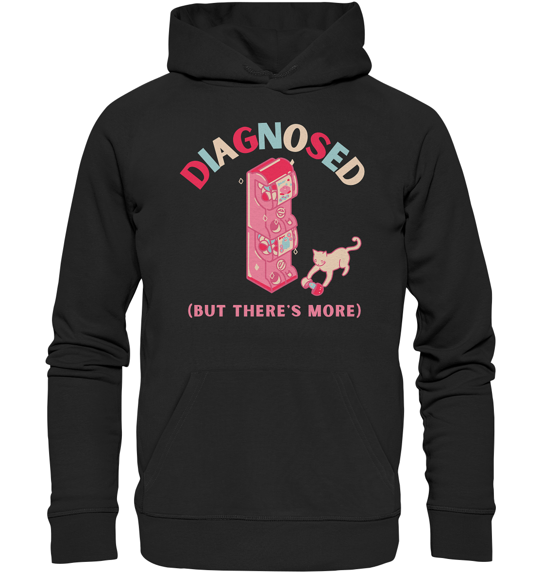 Diagnosed, but there's more - Organic Hoodie