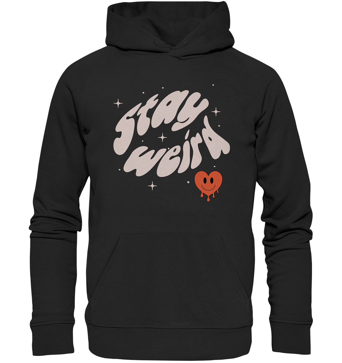 stay weird - Organic Hoodie