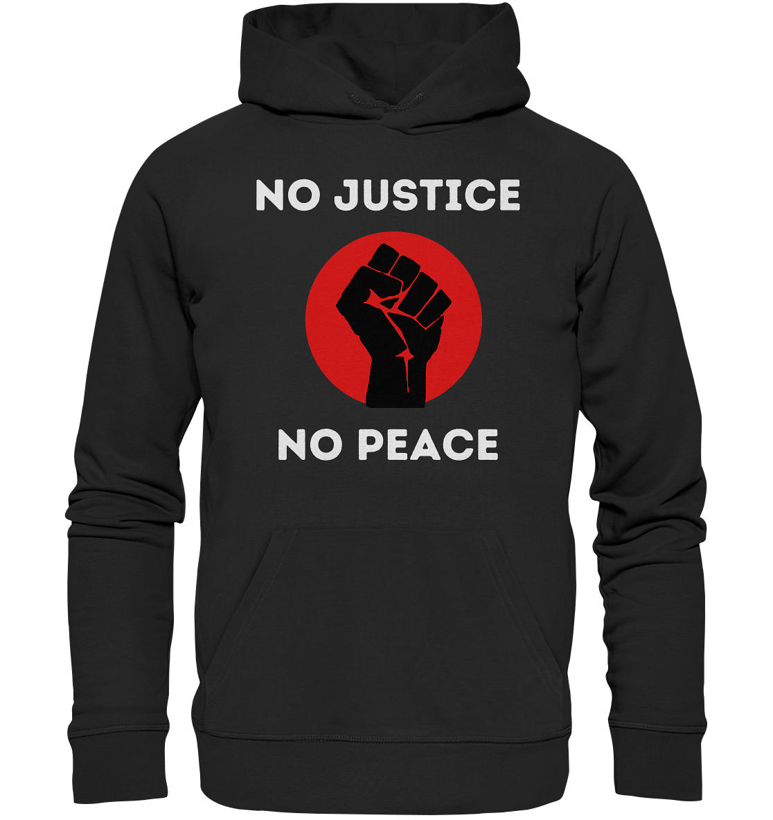 No Justice No Peace "Raised Fist Edition" - Organic Hoodie