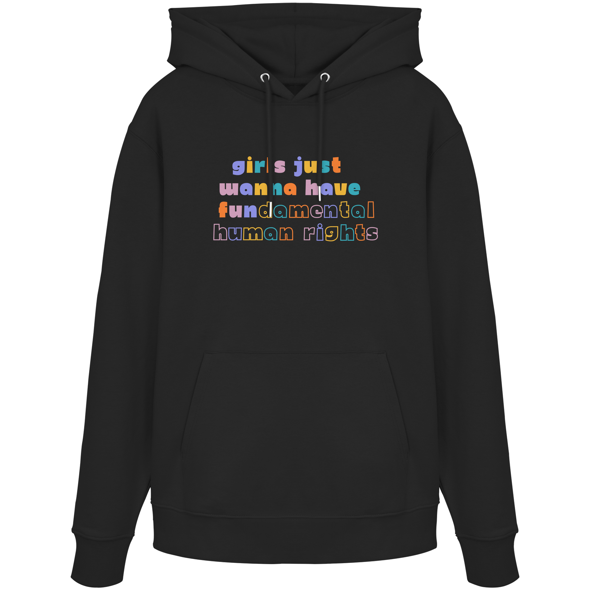 Girls just wanna have fundamental Human Rights - Organic Hoodie