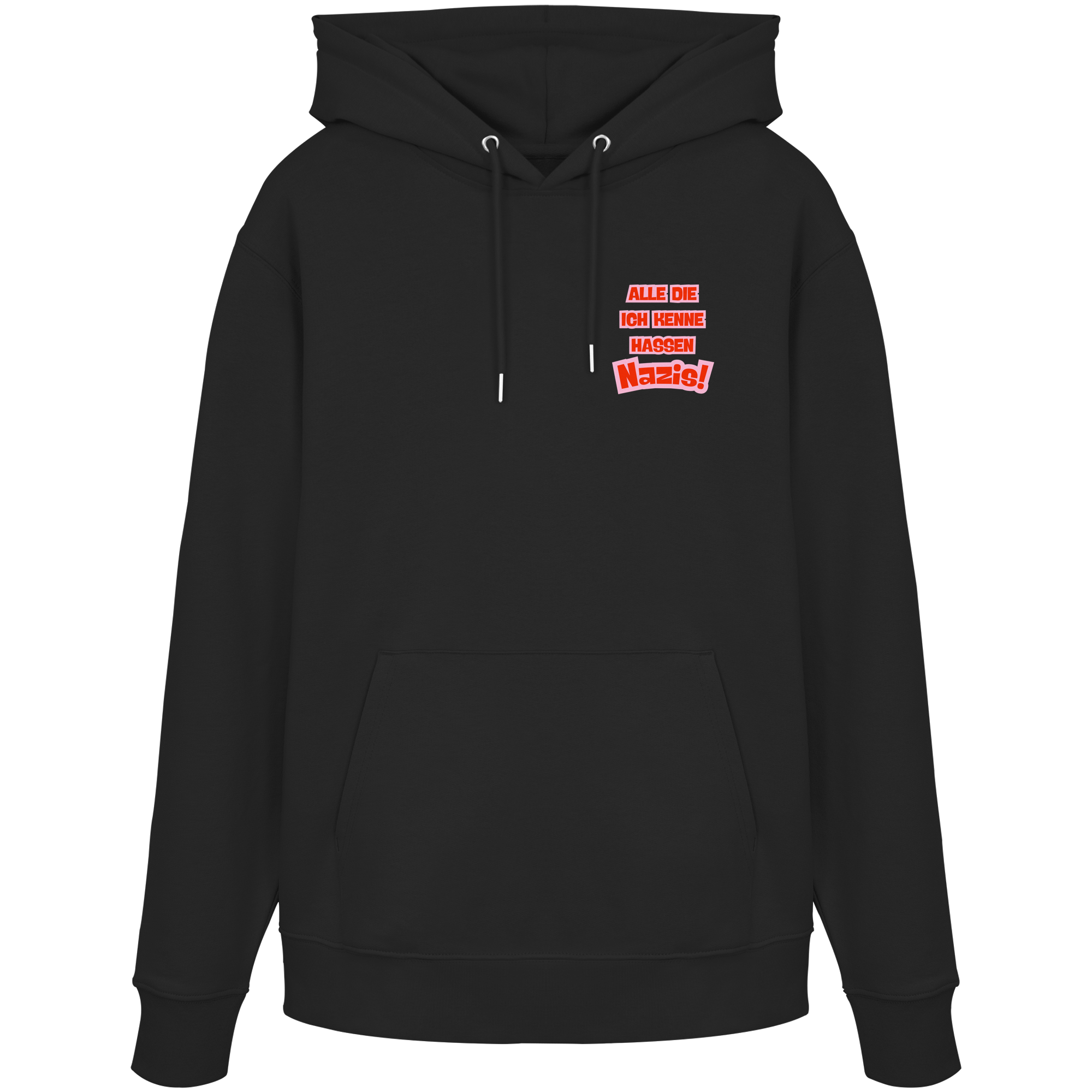 Alle die ich kenne hassen Nazis - Organic Hoodie