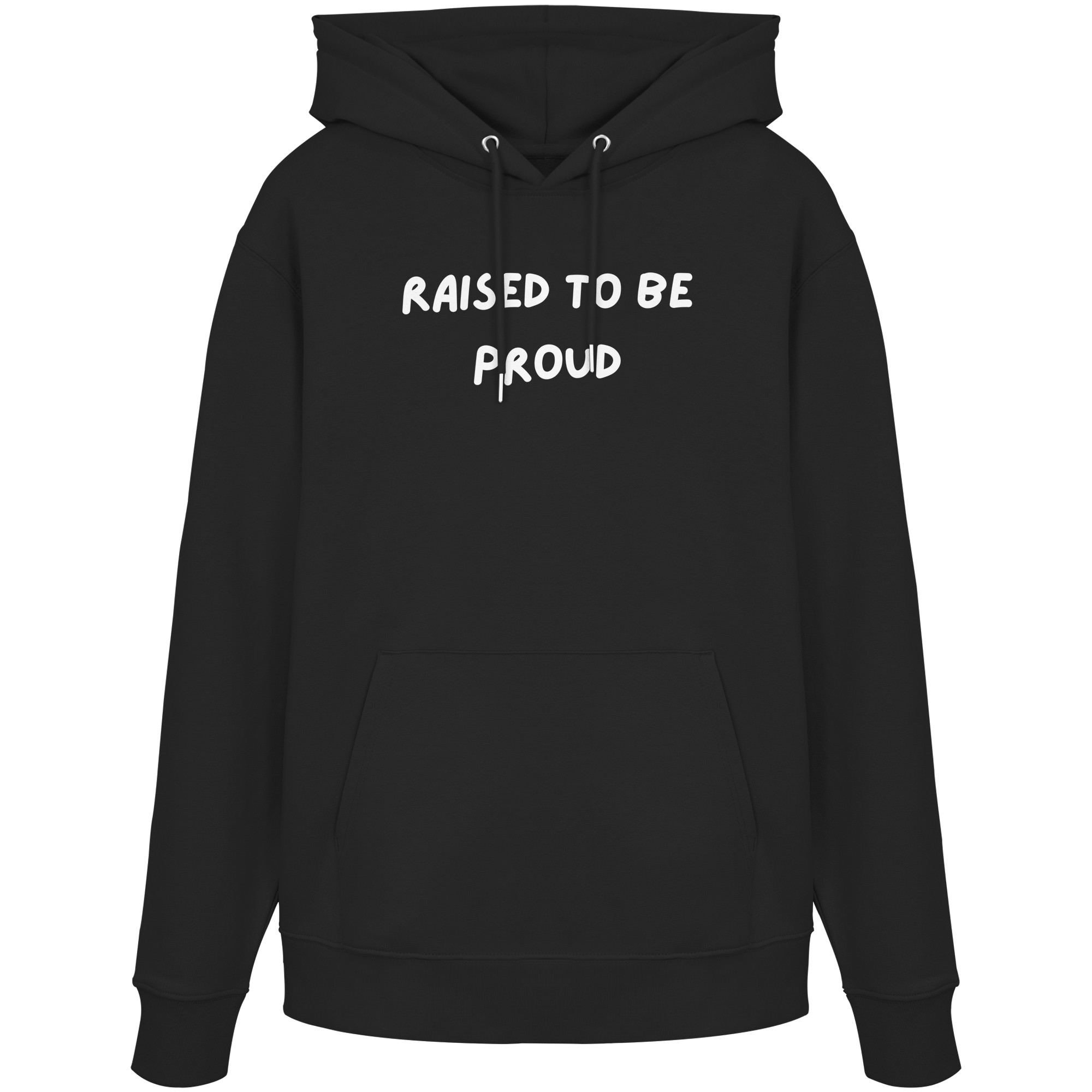 Raised To Be Proud - Organic Hoodie