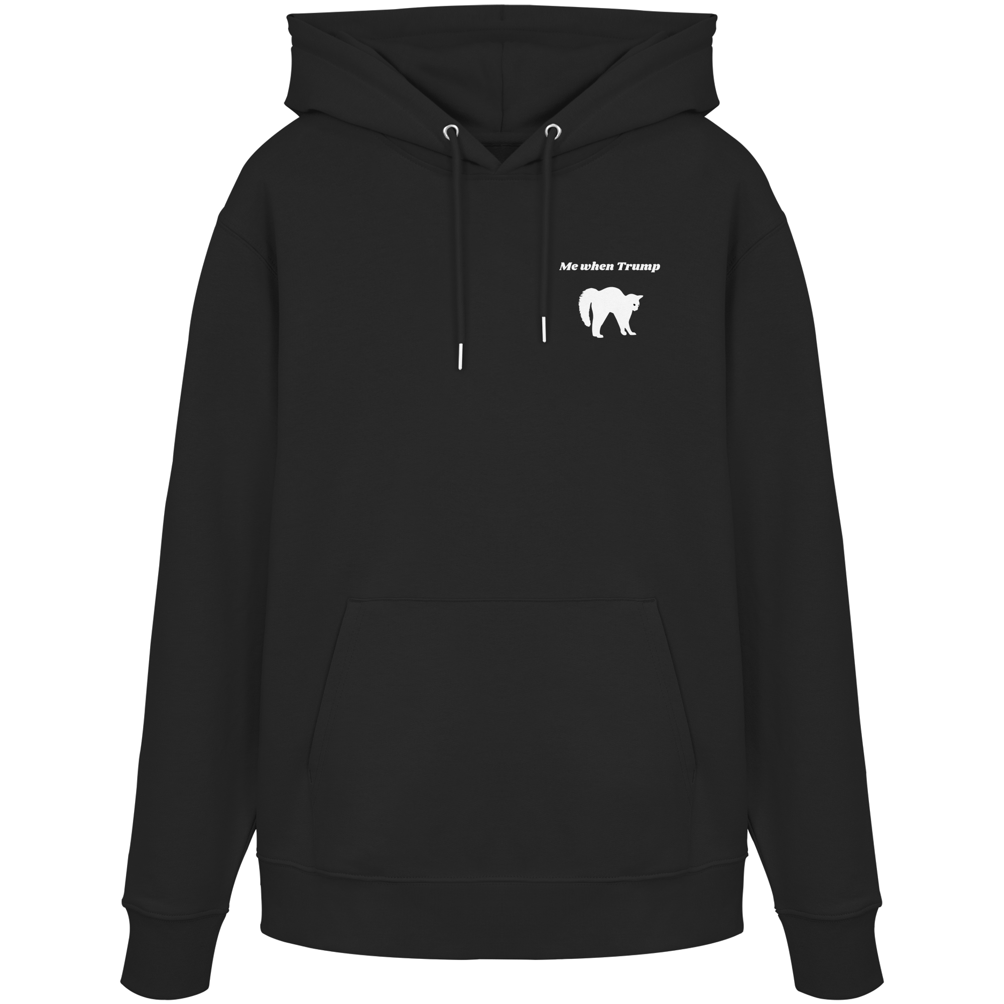 Me When Trump - Organic Hoodie