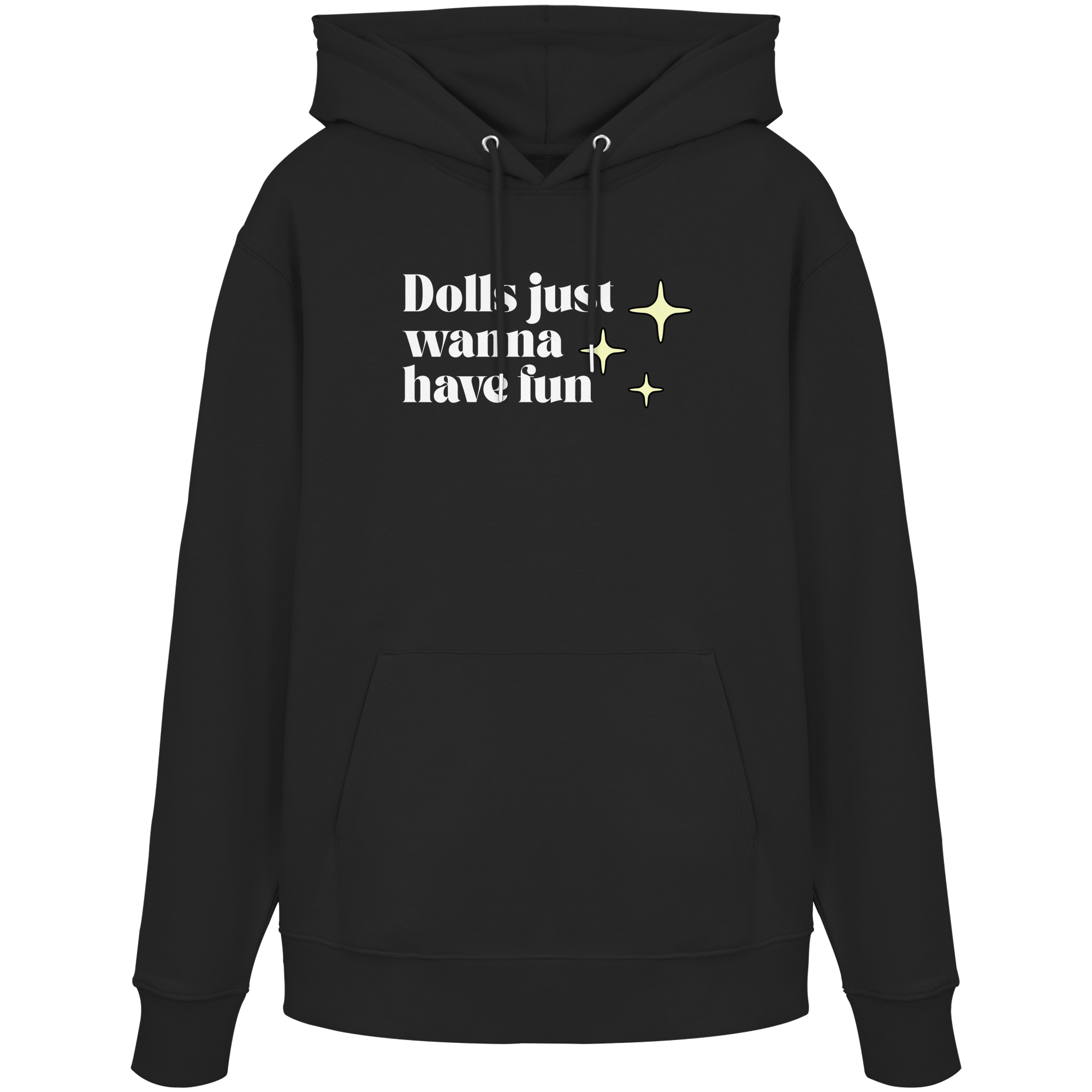 Dolls Just Wanna Have Fun - Organic Hoodie