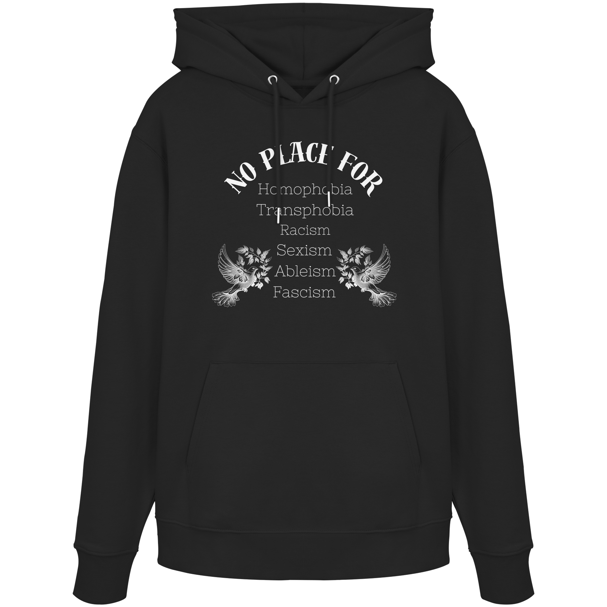 No Place For (weiße Schrift) - Organic Hoodie