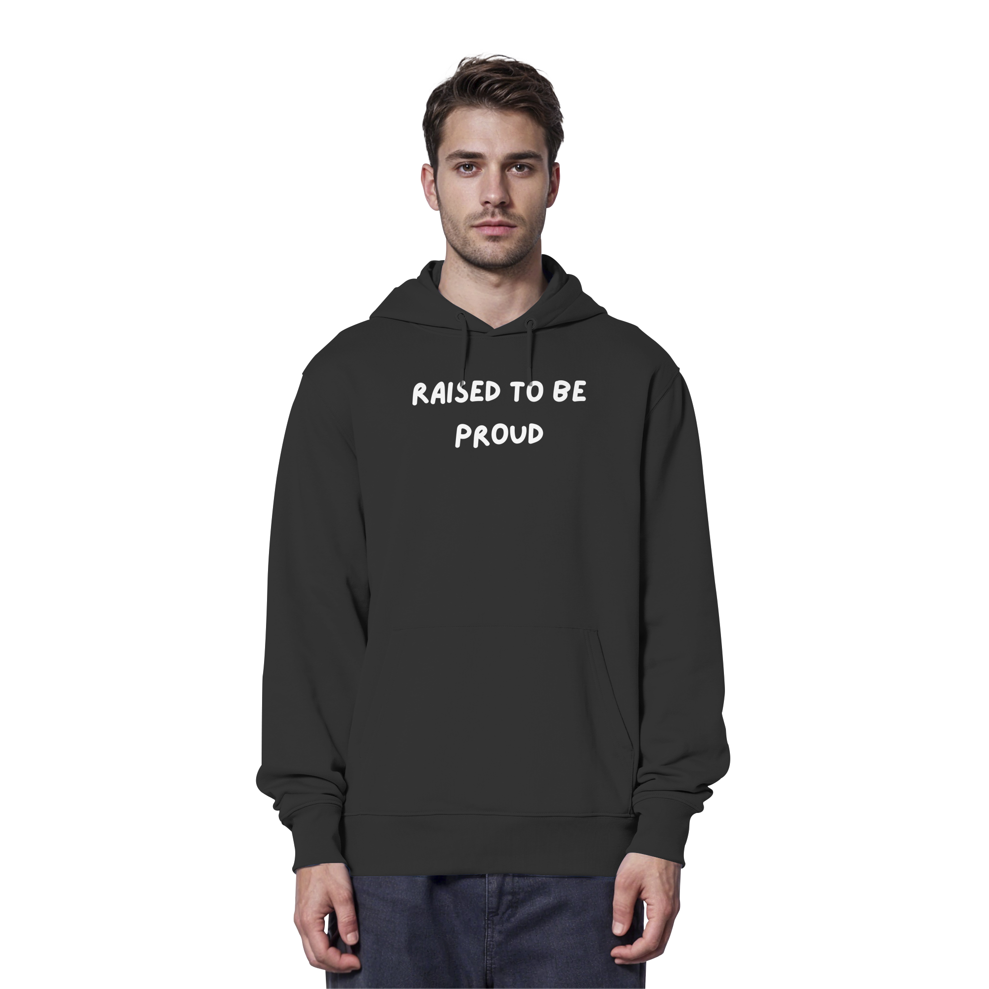 Raised To Be Proud - Organic Hoodie