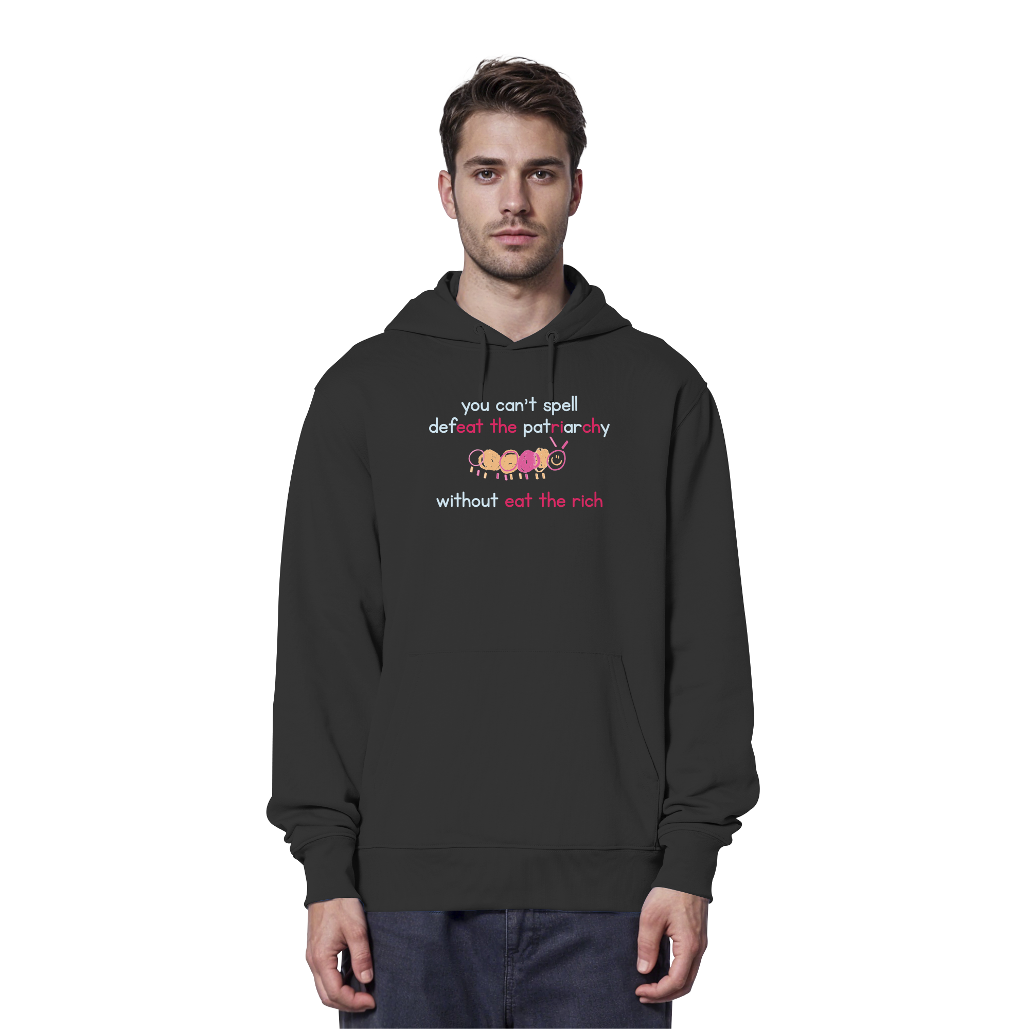 You can't spell Defeat the Patriarchy without Eat the Rich - Organic Hoodie