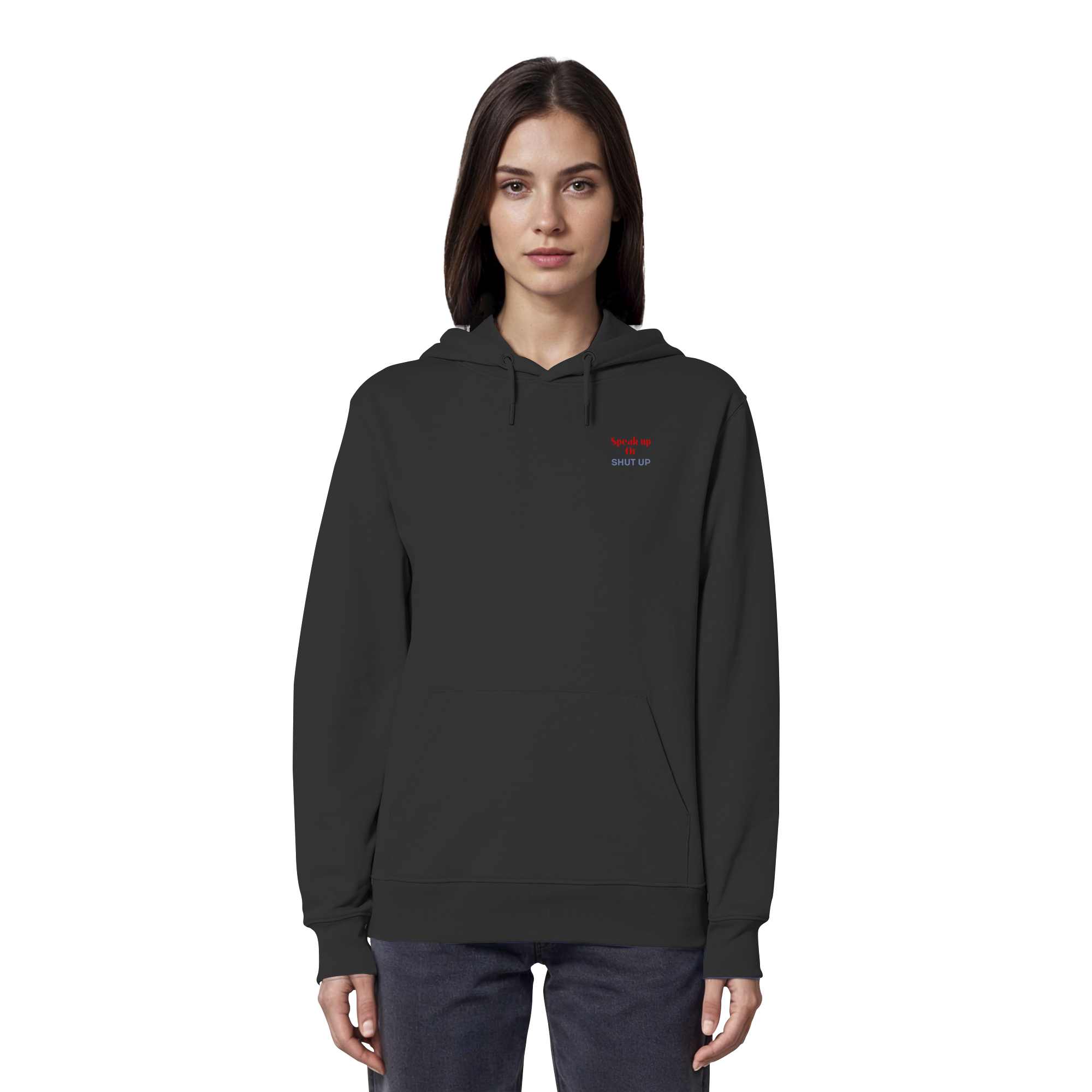 Speak Up or Shut Up Backprint - Organic Hoodie